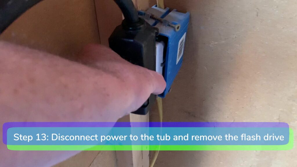 Step 13 Disconnect Power to the tub-